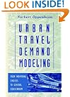 Urban Travel Demand Modeling: From Individual Choices to General Equilibrium
