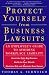 PROTECT YOURSELF FROM BUSINESS LAWSUITS: An Employee's Guide to Avoiding Workplace Liability