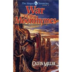 War of the Moonrhymes (Singreale Chronicles, Book 3) by Calvin Miller