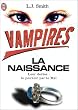 Vampires, tome 1 : La naissance