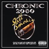 Chronic 2000 Still Smokin