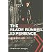 The Blade Runner Experience: The Legacy of a Science Fiction Classic