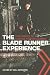 The Blade Runner Experience: The Legacy of a Science Fiction Classic