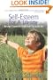 Self-Esteem For A Lifetime: Raising A Successful Child From The Inside Out