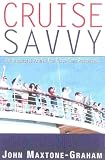 Cruise Savvy: An Invaluable Primer for First Time Passengers