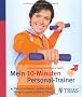 Sabine Spitz: Mein 10- Minuten Personal-Trainer: Kleiner Aufwand - gro�er Erfolg: L�ssig zu einem strafferen K�rper