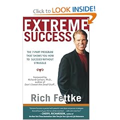 Extreme Success: The 7-Part Program That Shows You How to Succeed Without Struggle