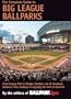 The Complete Guide to Big League Ballparks