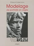 Modelage de portraits en argile - Anatomie et expressions du visage