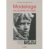 Modelage de portraits en argile - Anatomie et expressions du visagepar Philippe Faraut