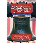 A Visitor's Guide to Colonial and Revolutionary Mid-Atlantic America: Interesting Sites to Visit,... by Patricia Foulke and Robert Foulke