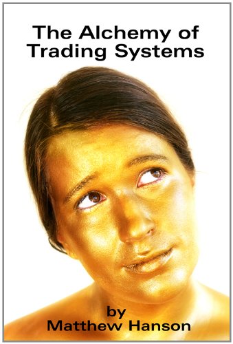 The Alchemy of Trading Systems