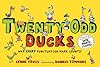 Twenty-Odd Ducks