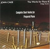 Philip Vandre｜John Cage: Complete Short Works for Prepared Piano