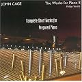 John Cage: Complete Short Works for Prepared Piano