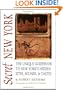 Secret New York: The Unique Guidebook to New York's Hidden Sites, Sounds, & Tastes (Secret Guide series)