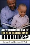 Are You Raising One of the Next Generation of Hoodlums?