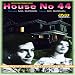 Search : House No. 44