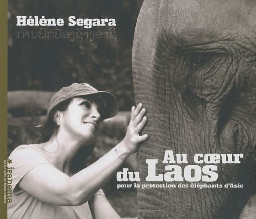 Au coeur du Laos : Pour la protection des éléphants d'Asie