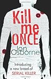 Kill Me Once. Jon Osborne