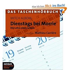 Dienstags bei Morrie: Das Taschenh�rbuch