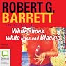 White Shoes, White Lines and Blackie: Les Norton, Book 6