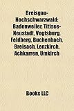 Breisgau-Hochschwarzwald: Badenweiler, Titisee-Neustadt, Vogtsburg, Feldberg, Buchenbach, Breisach, Lenzkirch, Achkarren, Umkirch-