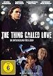 The Thing Called Love - Die Entscheidung f�rs Leben (Director's Cut)