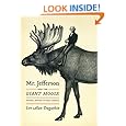 Mr. Jefferson and the Giant Moose: Natural History in Early America