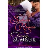 To Seduce A Rogue (Southern Heat/Book One: ADAM) ~ Tracy Sumner