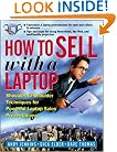 How to Sell with a Laptop; Shoulder to Shoulder Techniques for Powerful Laptop Sales Presentations