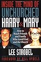 Inside the Mind of Unchurched Harry and Mary