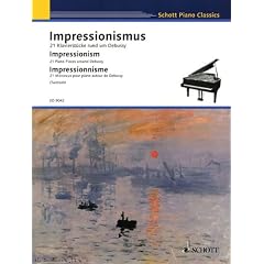 Impressionismus: 21 Klavierst�cke rund um Debussy. Klavier. (Schott Piano Classics)