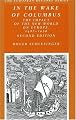 In the Wake of Columbus: The Impact of the New World on Europe, 1492-1650 (European History Series)