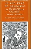 In the Wake of Columbus: The Impact of the New World on Europe, 1492-1650 (European History Series) (European History Series)
