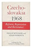 Czechoslovakia, 1968 : reform, repression and resistance