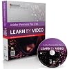 Adobe Premiere Pro CS6: Learn by Video: Core Training in Video Communication