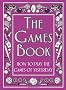 The Games Book: How to Play the Games of Yesterday