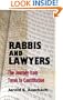 Rabbis and Lawyers: The Journey from Torah to Constitution (Legal History & Biography Series)