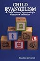 Child Evangelism: A God-Centered Guide for Genuine Conversion