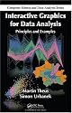 Interactive Graphics for Data Analysis: Principles and Examples (Computer Science and Data Analysis)