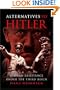 Alternatives to Hitler: German Resistance under the Third Reich