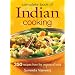 Complete Book of Indian Cooking: 350 Recipes from the Regions of India