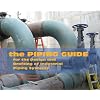 The Piping Guide: For the Design and Drafting of Industrial Piping Systems
