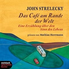 Das Cafe am Rande der Welt. Eine Erz�hlung �ber den Sinn des Lebens. 2 CDs