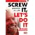 Screw it, Let's Do it: Lessons in Life (Quick Reads)