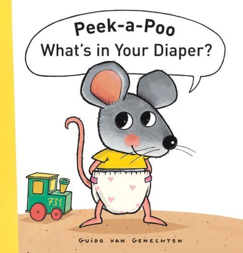 Peek-a-Poo What's in Your Diaper? by Guido van Genechten (2010-01-01)