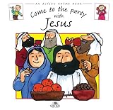 Come to the Party with Jesus (Action Rhymes)