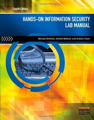 Hands-On Information Security Lab Manual, by Michael E. Whitman, Herbert J. Mattord, Andrew Green