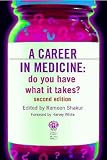 A Career in Medicine: Do You Have What It Takes?